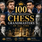 100 most influential chess grandmasters of all time.